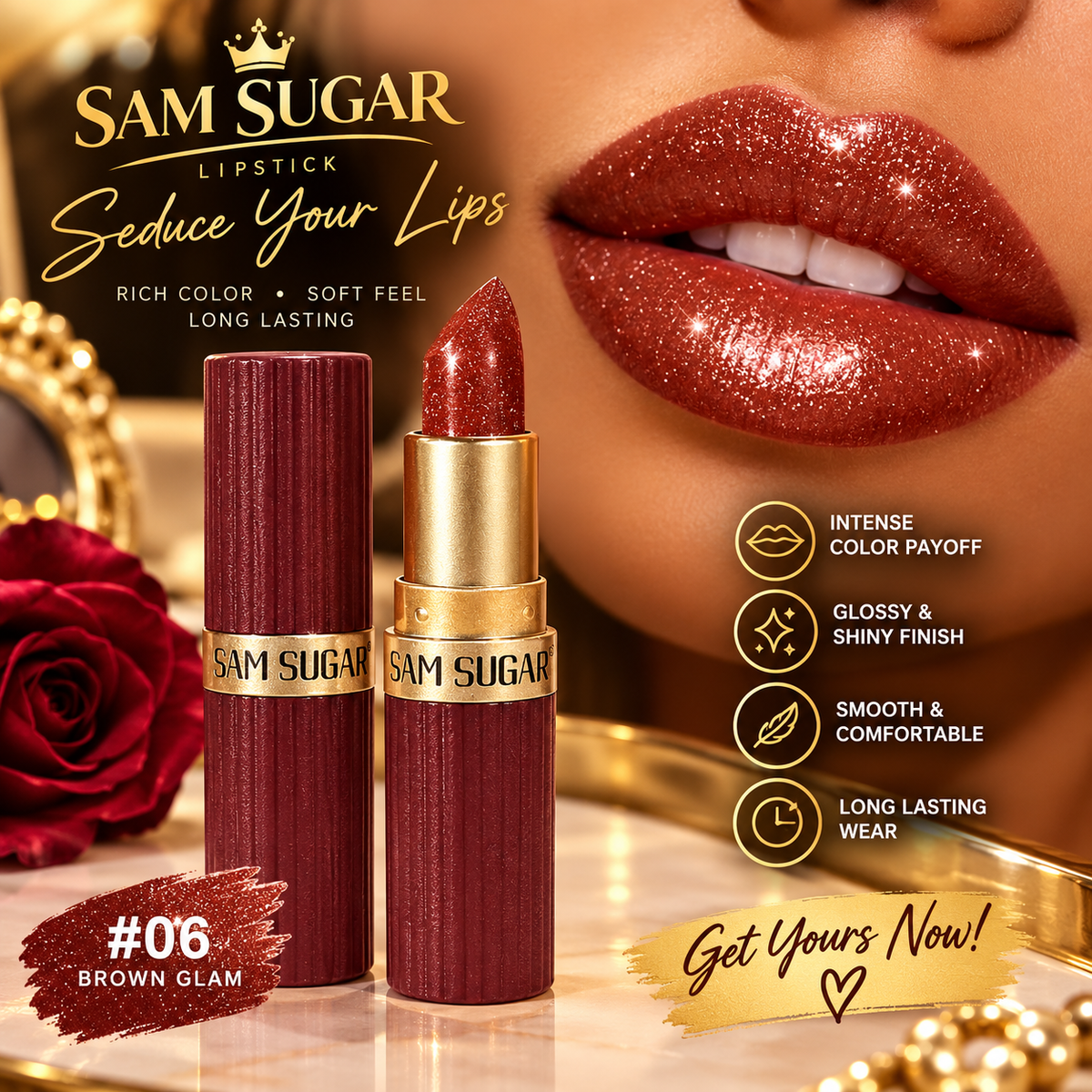 Sam Sugar lipstick in shade #06 Brown Glam, shown with the open tube and cap standing beside a close-up of lips wearing the glittery brown lipstick. The ad includes decorative gold jewelry, a red rose, and text highlighting rich color, soft feel, long-lasting wear, and glossy finish.